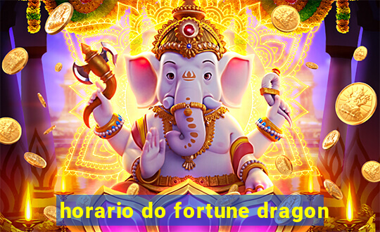 horario do fortune dragon